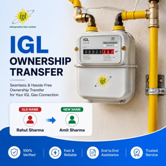 IGL Ownership Transfer Service | Online Gas Connection Transfer Assistance
